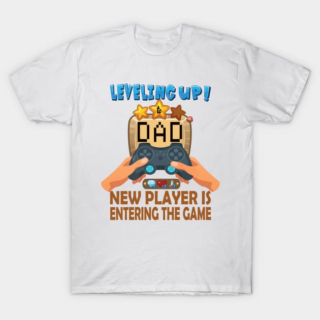 leveling up to dad ..New Player is entering the game father's day gift T-Shirt by DODG99